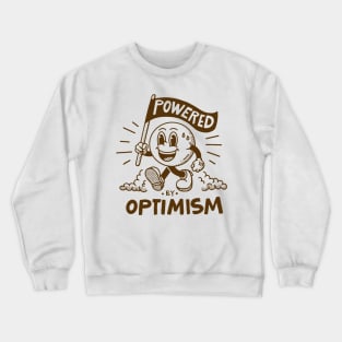 Powered by optimism Crewneck Sweatshirt